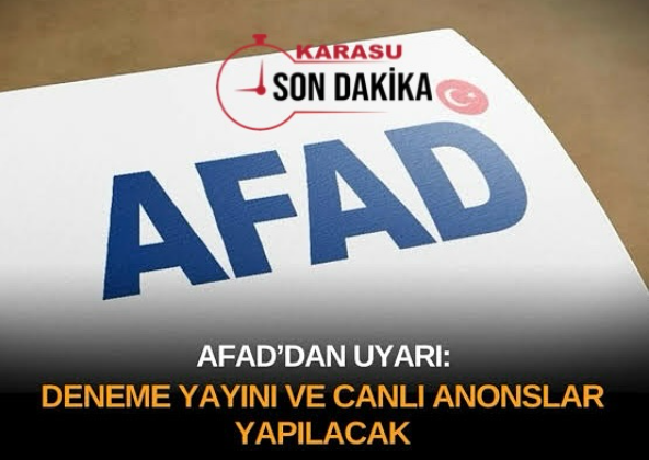 SAKARYA GENELİ İKAZ VE ALARM SİSTEMİ DENEME YAYINLARI YAPILACAKTIR