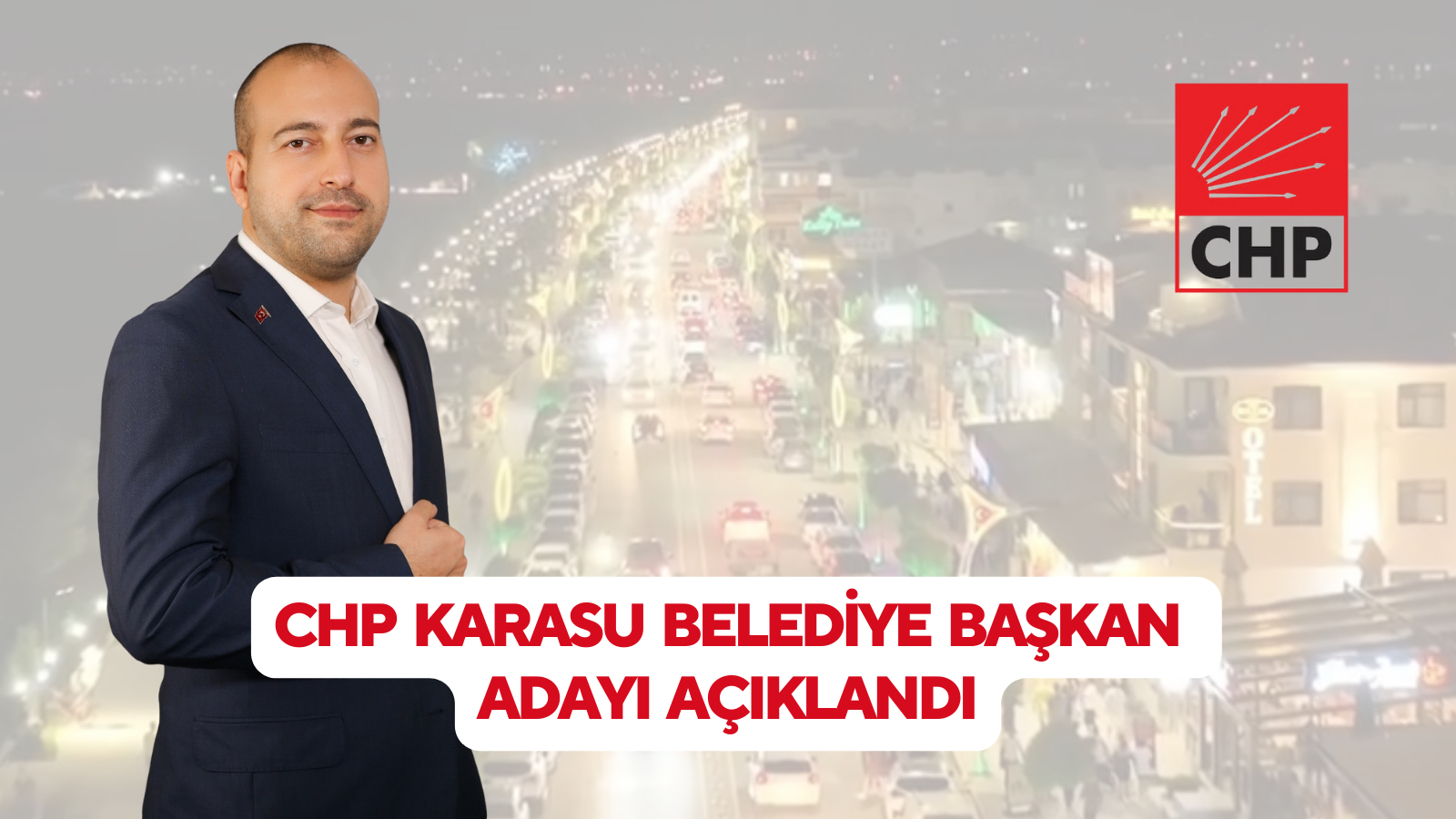CHP Karasu Belediye Başkan Adayı Açıklandı